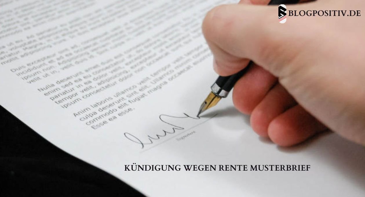 Kündigung Wegen Rente Musterbrief: Ein Leitfaden Für Einen Gelungenen