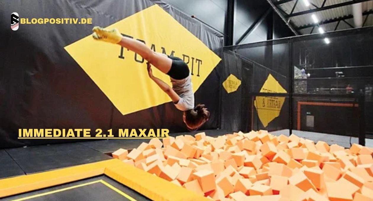 immediate 2.1 maxair